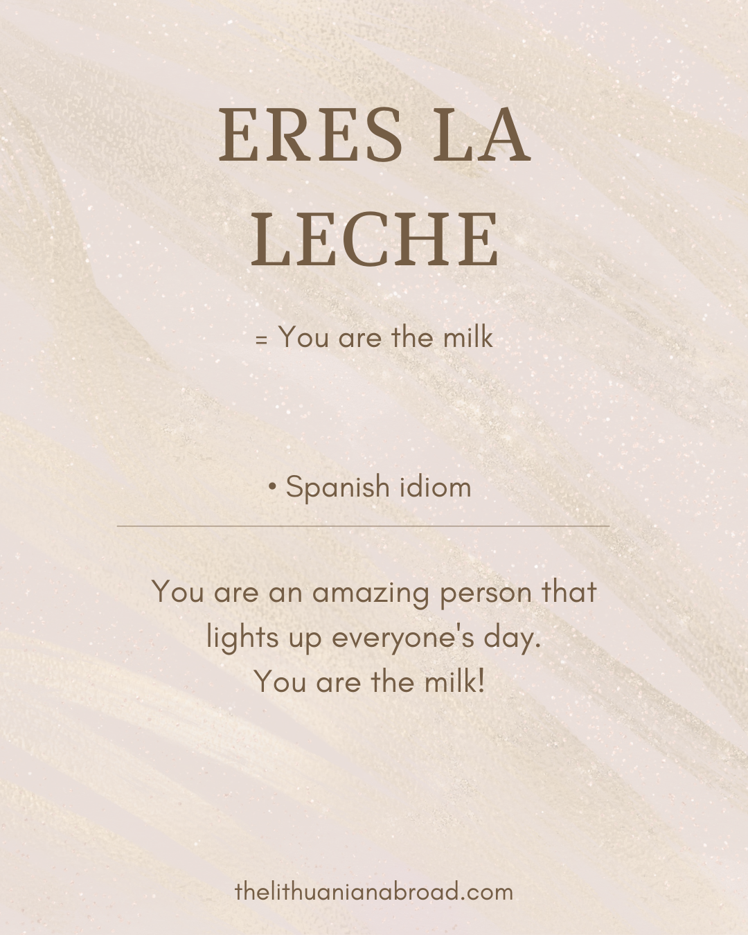 funny sayings in Spanish eres la leche