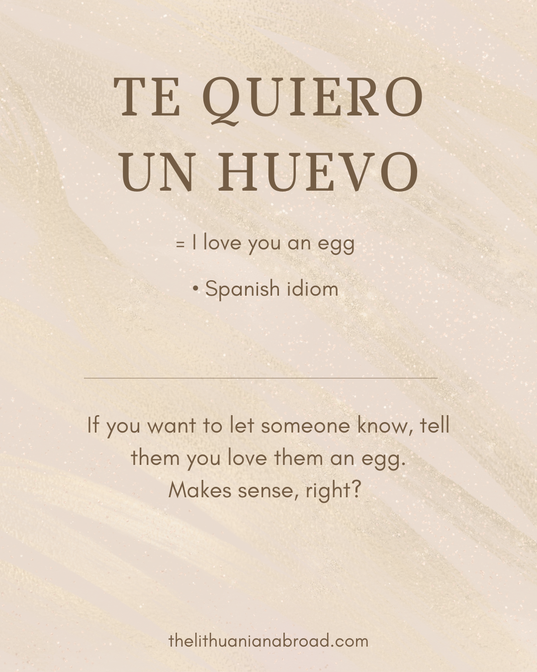 Spanish sayings te quiero un huevo