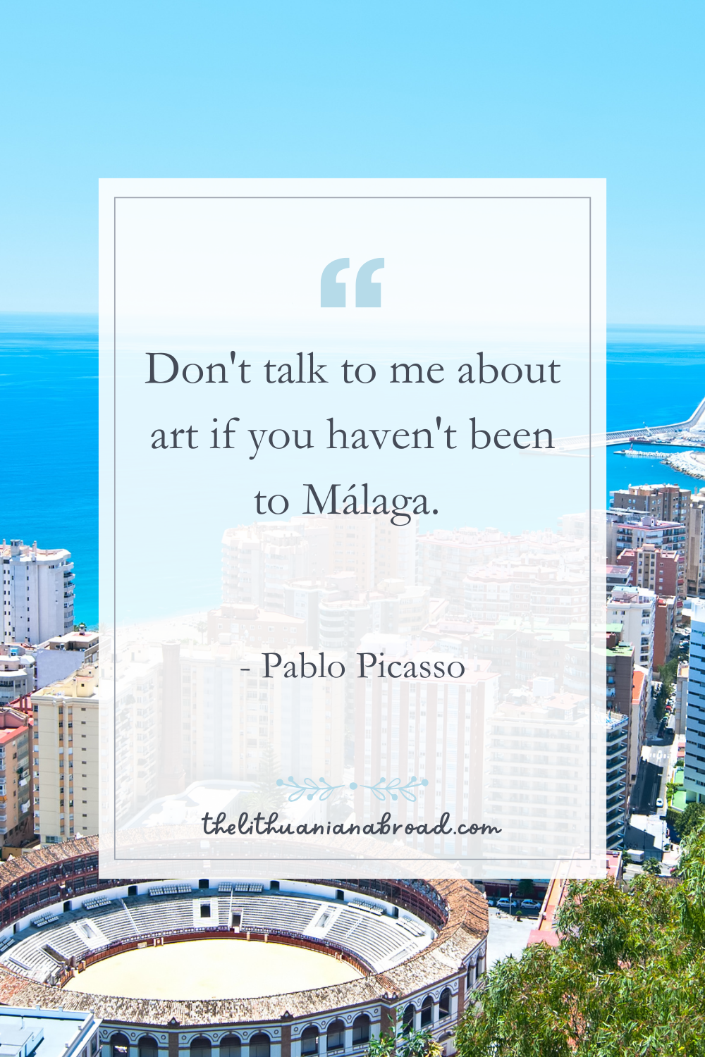 Spain Instagram Captions Pablo Picasso about Malaga